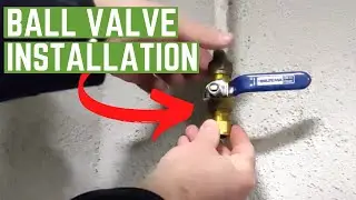 How to Replace a Leaking Compression Ball Valve | Ball Valve Installation