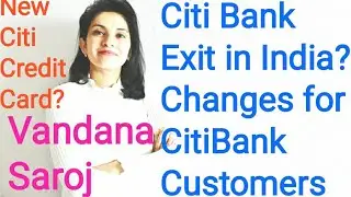 citibank exit india | Citi Bank latest  new | Citi Bank to Exit India | citibank customers