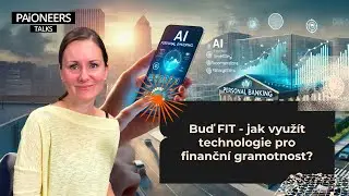 #15 Lenka Červenková - Buď FIT - jak využít technologie pro finanční gramotnost?