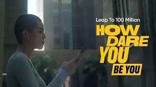 Leap To 100 Million | How Dare You Be You