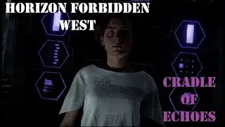 HORIZON FORBIDDEN WEST - Main Mission - Cradle Of Echoes