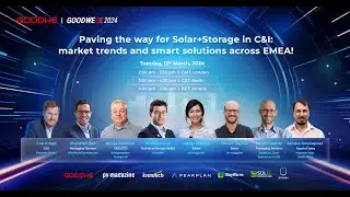 GoodWeek 2024  EMEA Session - Solar+Storage in C&I: Market trends and smart solutions in EMEA region