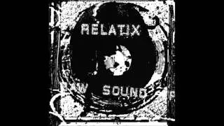 Relatix - You Dumb MotherFucker Original Mix