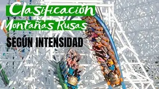 📖Clasificación de Montañas Rusas: Según su INTENSIDAD