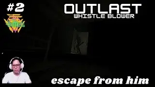 Whistle Blower : Outlast  part 2 -  Gameplay RooMizan Gaming