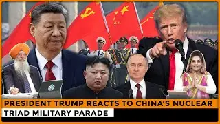 President Trump Reacts to China’s Nuclear Triad Military Parade  | Dr. Amarjit Singh |Sacho Sach |