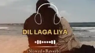 Dil laga liya humne tumse pyar karke #new #sad #song new slowed reverb lofi song edit video song 🥰🙏🥰