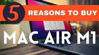 5 Reasons To Definitely Buy MacBook Air M1 [Hindi] | Ankh Band Karke Lena Apple MacBook Air M1
