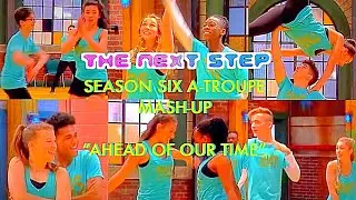 The Next Step - Season 6 A-Troupe Mash-Up &ldquo;Ahead of our Time&rdquo;