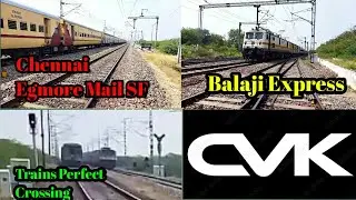 Trains Perfect Crossing|Mumbai Chennai Railway Line|Chennai Egmore Mail||Balaji Express|CVK Railways