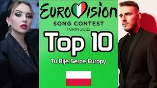 Tu Bije Serce Europy: My Top 10 [w/ Ratings] | Eurovision Song Contest 2022