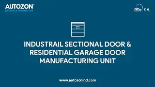 INDUSTRIAL SECTIONAL DOOR & RESIDENTIAL GARAGE DOOR MANUFACTURING UNIT | AUTOZON
