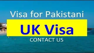 UK Visa for Pakistani l Contact us