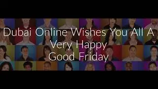 Wish You All A Very Happy Good Friday - Dubai Online