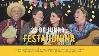 Live #25 - Quintas ao Vivo com o Choro das 3 - Festa Junina II