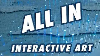 All In 💦 Interactive Public Art 🎨