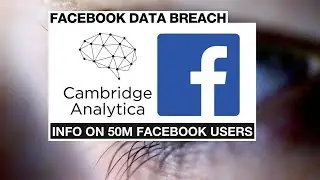 Delete Facebook? : Cambridge Analytica breached up Facebook user DATA