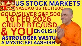 S&P500 NASDAQ COPPERSILVERGOLD NG 16FEB 2026  SRI AASHISH ASTROLOGER A MYSTIC-VASTU W'APP 9674529828