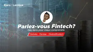 Ejara Lexique | Ecosyst&egrave;me Fintech, que signifie : D&eacute;riv&eacute;s - Devise - Diversification
