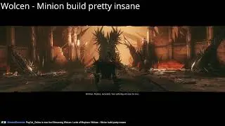 Wolcen - Minion build pretty insane AGAIN - 1.1.7.1