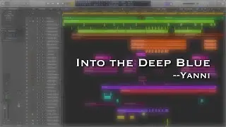 Yanni - Into the Deep Blue - Logic Pro Cover