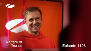A State of Trance Episode 1108 [@astateoftrance]