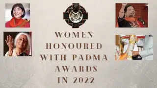 Spectacular Women Honoured with Padma Awards | Padma Awards 2022| Padma Awards 2022 Winners