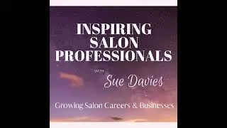 EP20 HEALTH & SAFETY WITH SAM BLAKE THE SAFER SALON GEEK