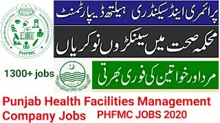Punjab Health Facilities Management Company Jobs 2020, how to apply  for PHFMC Jobs