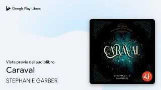 Caraval: Recuerda que solo es un juego de STEPHANIE GARBER · Vista previa del audiolibro