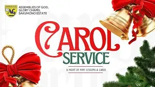 CAROLS SERVICE (NINE LESSONS & CAROLS )