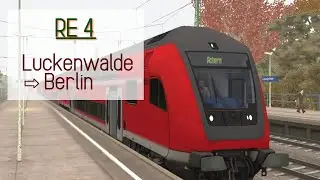 RE4 de LUCKENWALDE à BERLIN | Train Simulator Classic
