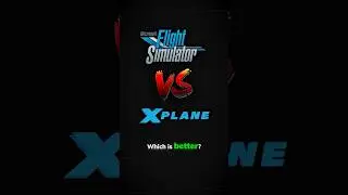 Microsoft Flight Simulator VS X-Plane