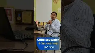 LIC Best Education child plan Jeevan Tarun explain by Sachin Singh MDO3