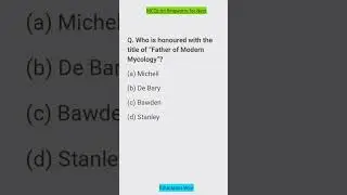 Who is honoured with the title of &ldquo;Father of Modern Mycology&rdquo;? neet mcqs
