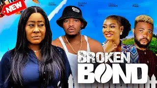 BROKEN BOND (PART 2) NGOZI EZEONU BARNAS ODILI || Latest Nigeria movie 2024