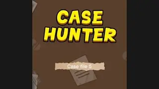Case hunter | case file 5