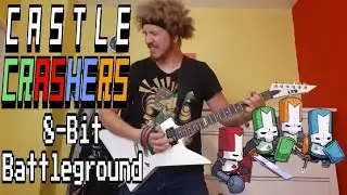 Castle Crashers - Four Brave Champions - Guitar Cover By LloydTheHammer