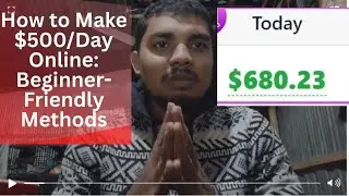 How to Make $500/Day Online &ndash; Simple & Beginner-Friendly
