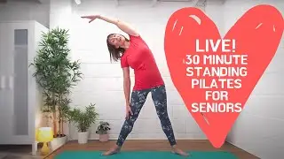 Standing Pilates for Seniors Live! 30 Minutes of Balance, Coordination and Strengthening Exercises