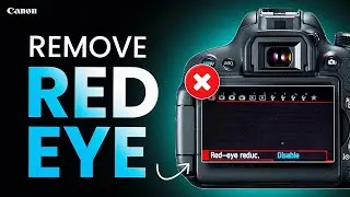 How to Remove Red Eye Effect on Canon DSLR Camera