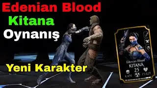 Yeni Karakter Yeni Mekanik🔥 | Edenian Blood Kitana Oynanış | Mk Mobile