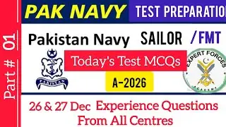 Pak Navy Today's TEST Experience MCQs 26 and 27 -dec -25| Part 1||SAILOR ,FMT Naval police Test|