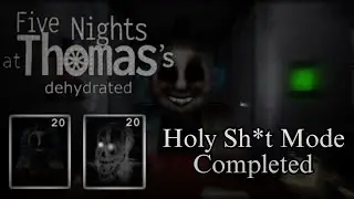 [FNAF FANGAME] Five Nights At Thomas's: Dehydrated - Holy Sh*t Completed!