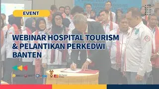 EVENT: Webinar Branding Layanan Hospital Tourism & Pelantikan PERKEDWI Banten