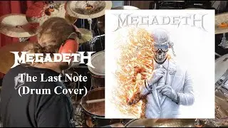 Megadeth - The Last Note (Drum Cover)