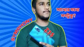 অজানা কিছু সত্য || Symphony Z35 || Full Honest Review in bangla || Everything What You Need?.