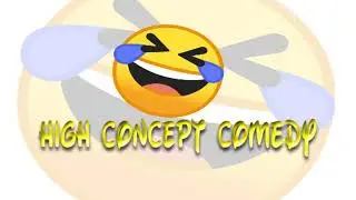 High Concept comedy