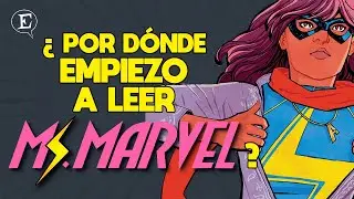 ¿Por dónde empiezo a leer Ms. Marvel (Kamala Khan)?