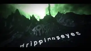 Dripping Eyes intro ~ by NuKai.